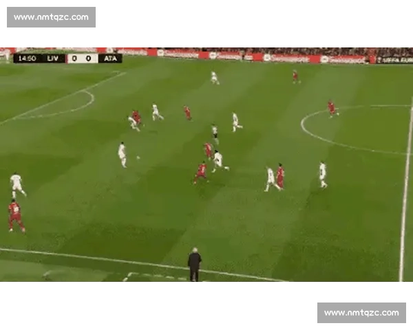 亚特兰大与利物浦精彩对决回放:激烈战况与关键瞬间全解析 亚特兰大与利物浦精彩对决回放:激烈战况与关键瞬间全解析