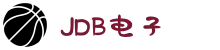 jdb电子(中国大陆)·官方网站